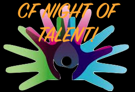 The 5th Annual CF Night of Talent!